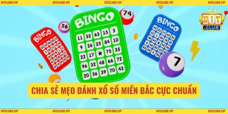Chia sẻ mẹo đánh xổ số miền Bắc cực chuẩn