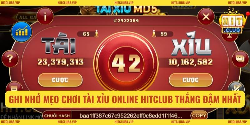 Ghi nhớ mẹo chơi tài xỉu online HITCLUB thắng đậm nhất