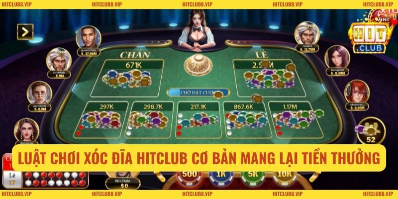 Luật chơi xóc đĩa HITCLUB cơ bản mang lại tiền thưởng