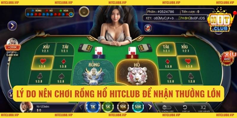 Lý do nên chơi rồng hổ HITCLUB để nhận thưởng lớn