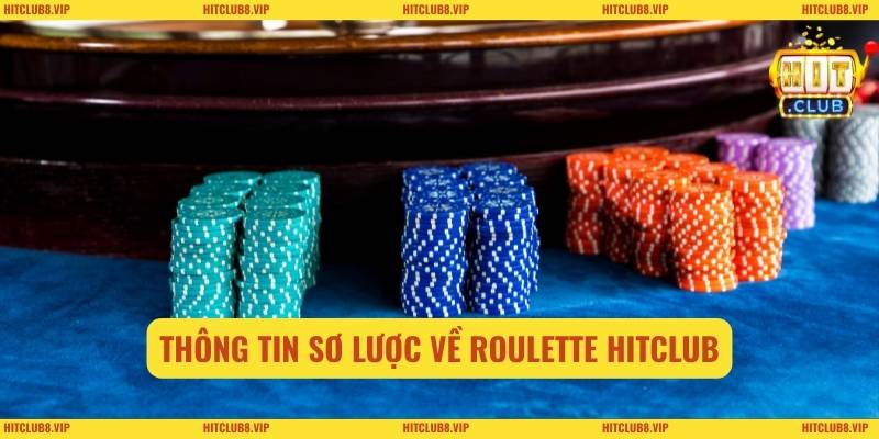 Thông tin sơ lược về roulette HITCLUB